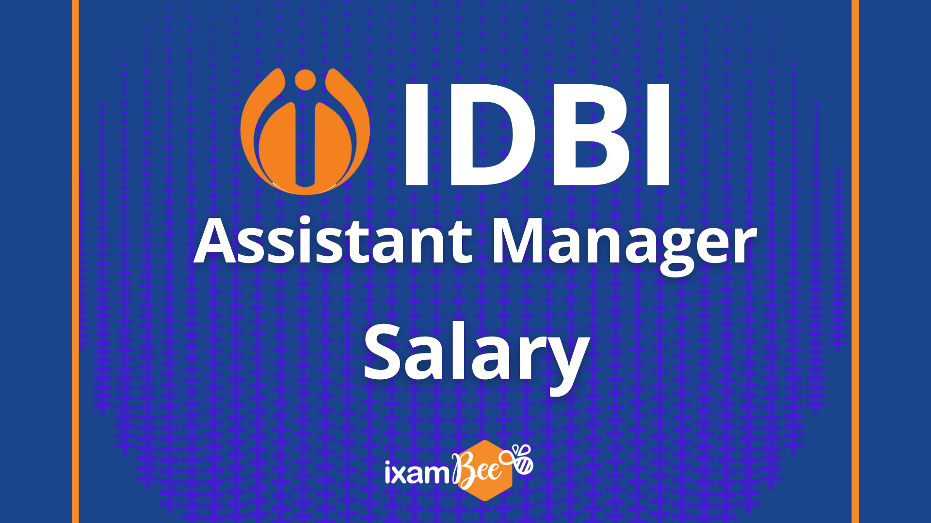 IDBI Assistant Manager Salary idbi-assistant-manager-salary